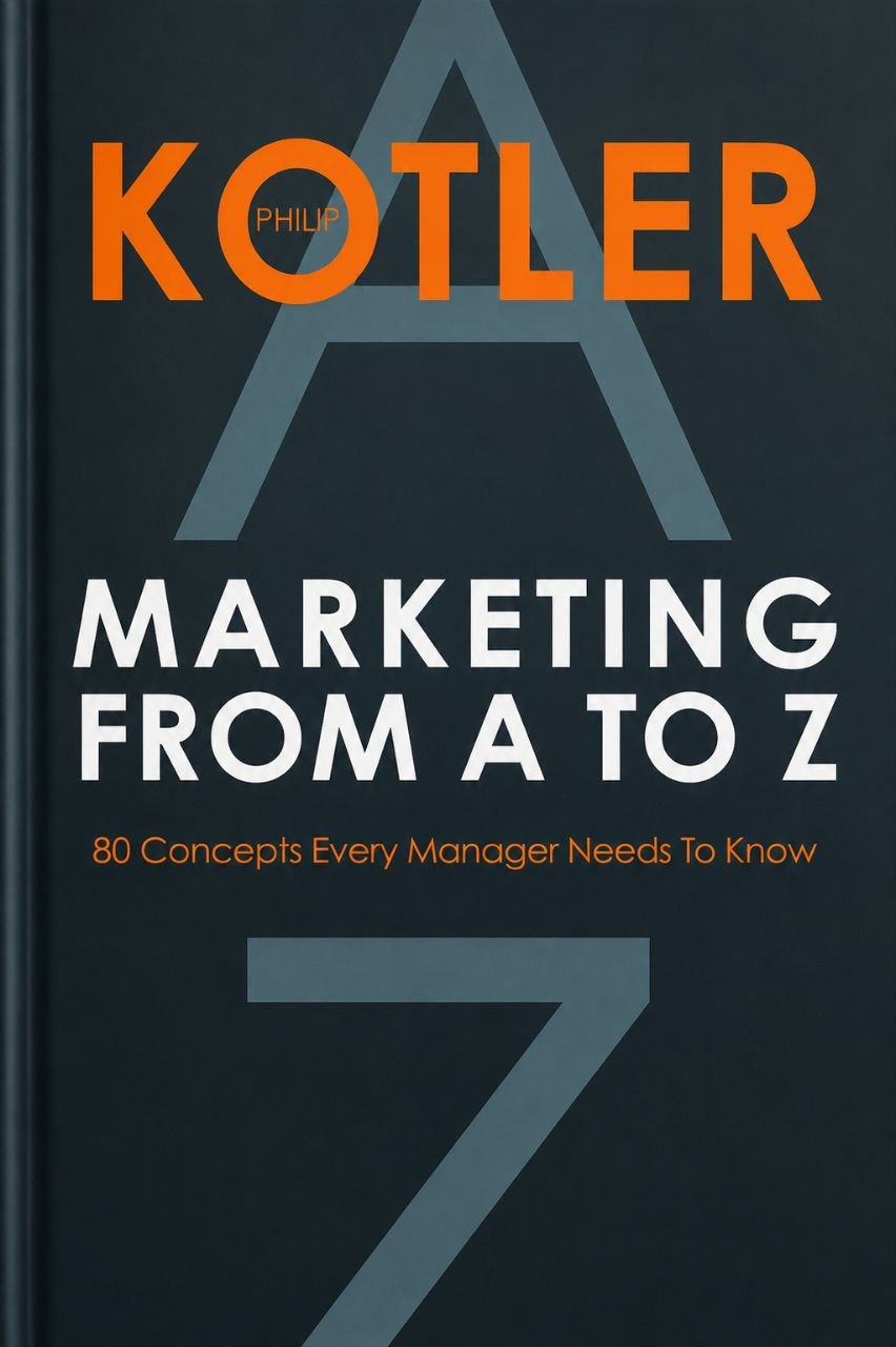 Marketing Insights from A to Z: 80 Concepts Every Manager Needs to Know