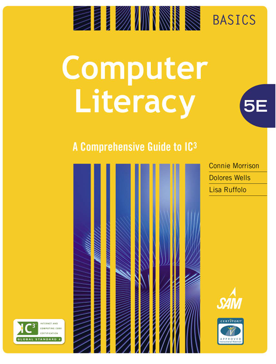 Computer Literacy BASICS: A Comprehensive Guide  to IC3