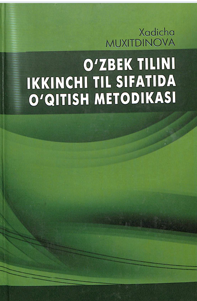 O'zbek tilini ikkinchi til sifatida o'qitish metodikasi